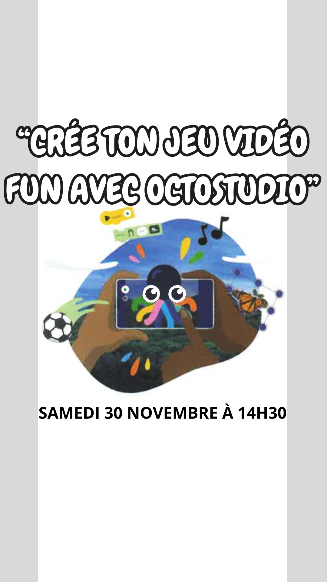 ANIMATION - Atelier "Crée ton jeu vidéo FUN avec Octostudio"