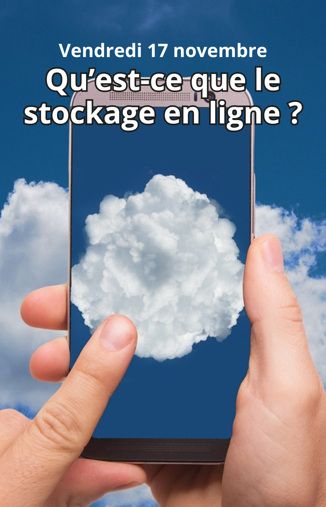 Atelier SMARTPHONE "Qu'est-ce que le stockage en ligne"